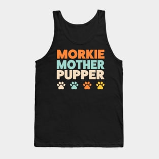 Morkie Mother Pupper Morkie Mom Yorkshire Terrier Maltese  Mix Tank Top